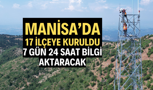 Manisa’da 17 ilçeye kuruldu, 7 gün 24 saat bilgi aktaracak
