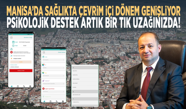 Manisa’da Sağlıkta Çevrim İçi Dönem Genişliyor: Psikolojik Destek Artık Bir Tık Uzağınızda!