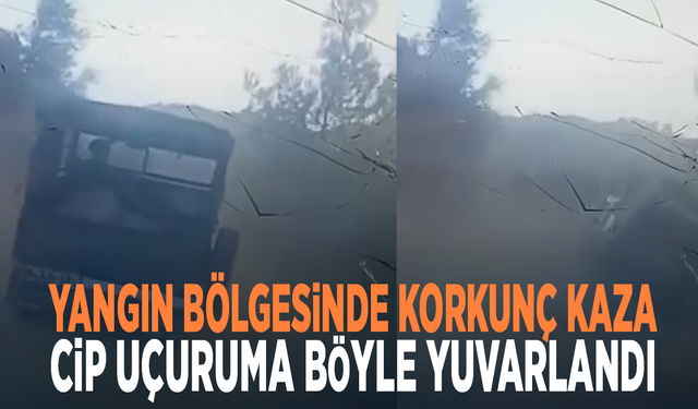 Yangın bölgesinde korkunç kaza: Cip uçuruma böyle yuvarlandı