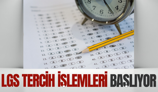 2026 LGS tercih işlemleri başlıyor