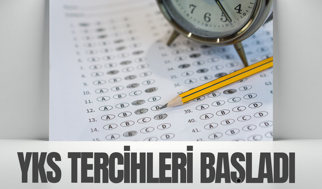 YKS tercihleri başladı