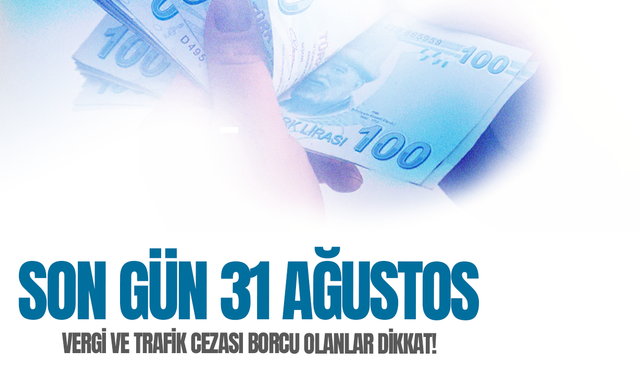 Vergi, trafik ve öğrenim kredisi borcu olanlara son uyarı