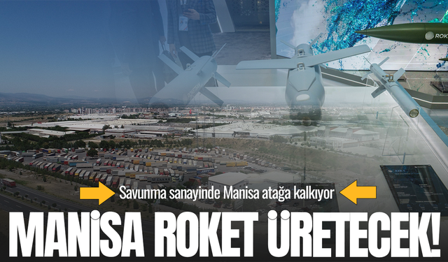 Manisa’ya savunma sanayisinde stratejik yatırım: Roket üretecek!