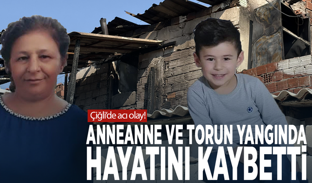 Çiğli’de acı olay! Anneanne ve torun yangında hayatını kaybetti