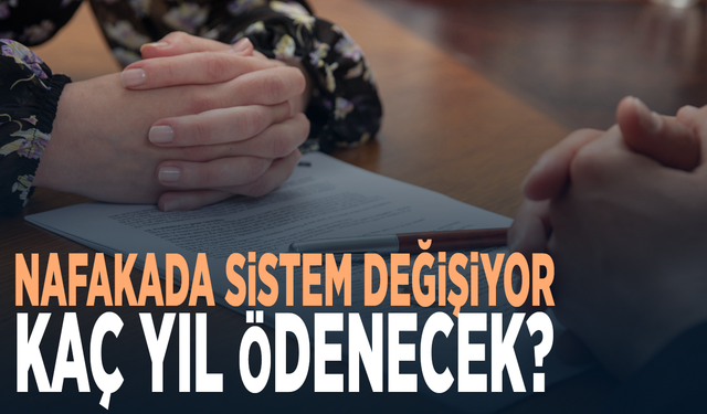 Nafakada sistem değişiyor
