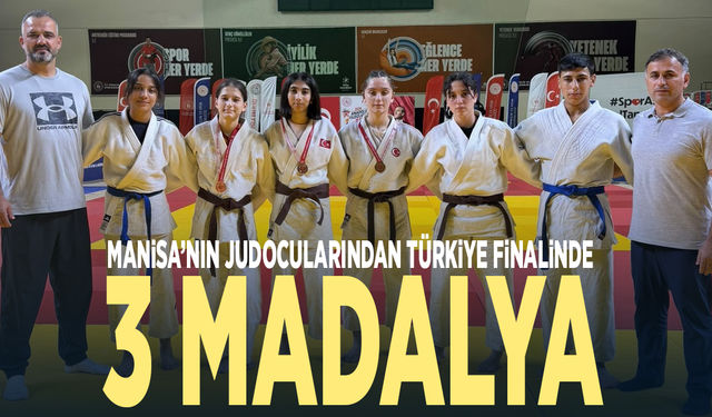 Manisa’nın judocularından Türkiye finalinde 3 madalya