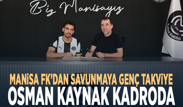 Manisa FK’dan savunmaya genç takviye... Osman Kaynak kadroda