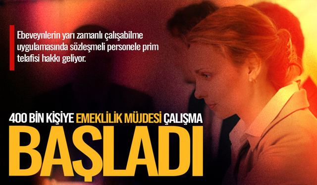 400 bin kişiye emeklilik müjdesi