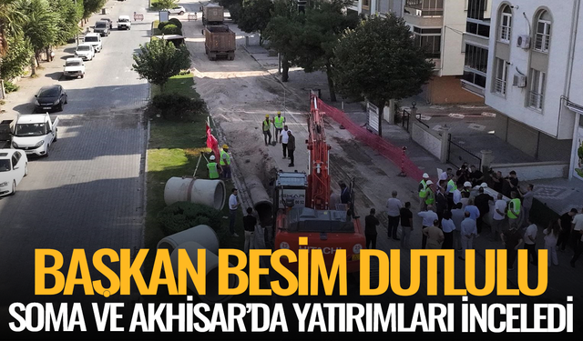 Başkan Dutlulu Soma ve Akhisar’da yatırımları inceledi