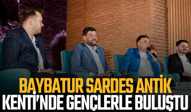 Baybatur, Sardes Antik Kenti’nde gençlerle buluştu
