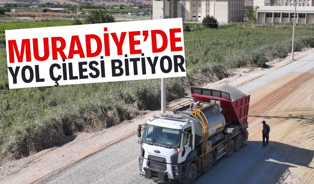 Muradiye’de yol çilesi bitiyor