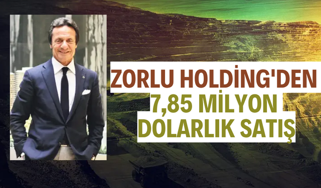 Zorlu Holding'den 7,85 milyon dolarlık satış