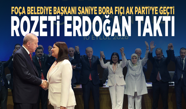 Foça Belediye Başkanı Saniye Bora Fıçı AK Parti’ye geçti... Rozeti Erdoğan taktı