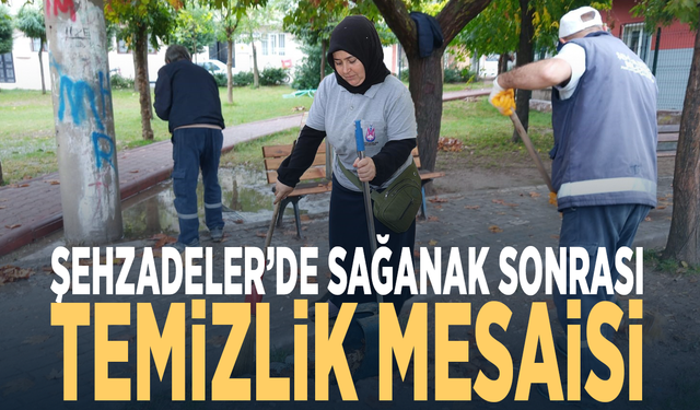 Şehzadeler’de sağanak sonrası temizlik mesaisi