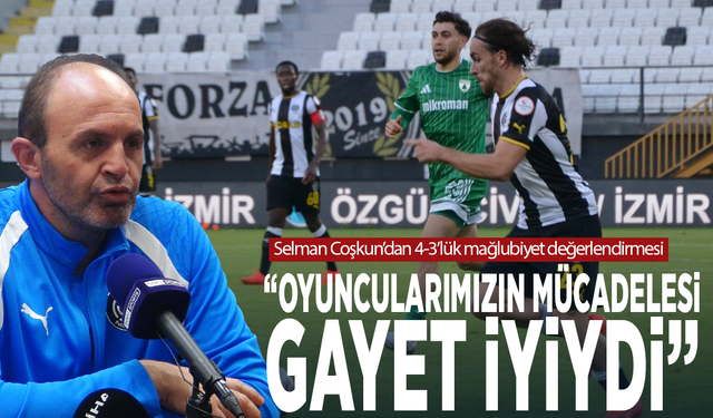 Selman Coşkun’dan 4-3’lük mağlubiyet değerlendirmesi: “Oyuncularımızın mücadelesi gayet iyiydi”