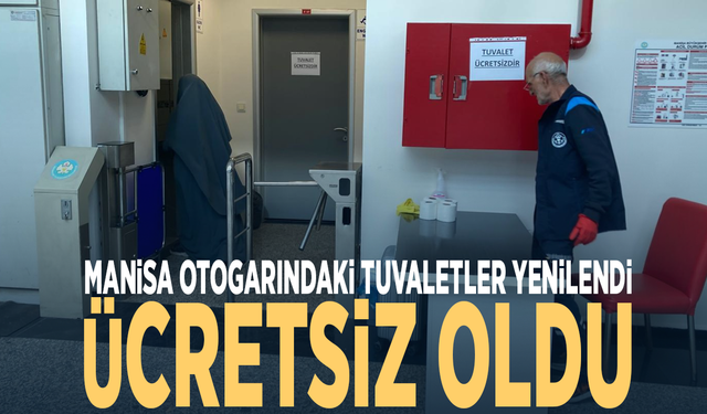 Manisa Otogarındaki Tuvaletler Yenilendi, Ücretsiz Oldu