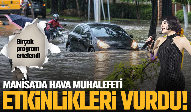 Manisa'da hava muhalefeti etkinlikleri vurdu: Takvim değişti!