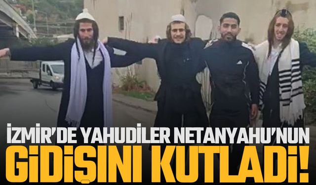 İzmir’de Yahudiler Netanyahu’nun gidişini kutladı