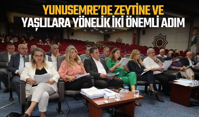 Yunusemre’de zeytine ve yaşlılara yönelik iki önemli adım