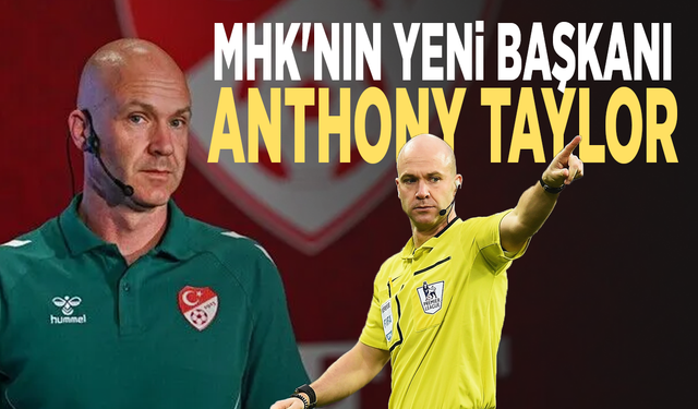 MHK'nın yeni başkanı Anthony Taylor