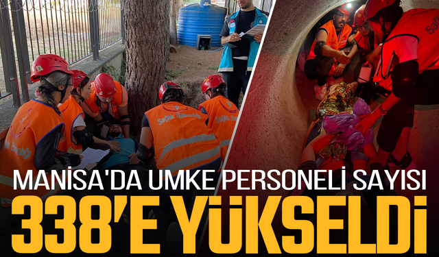 Manisa'da UMKE personeli sayısı 338'e yükseldi