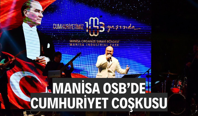 MANİSA OSB’DE CUMHURİYET GECESİ