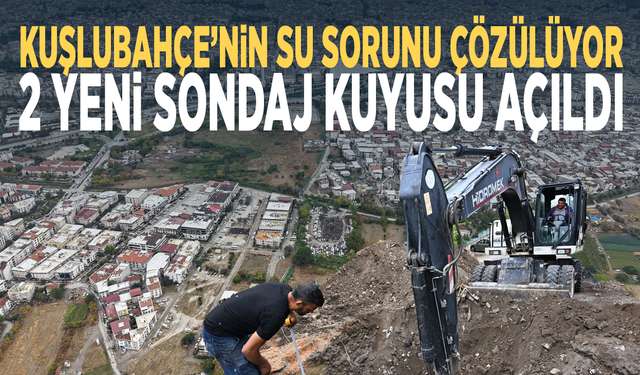 Kuşlubahçe’nin su sorunu çözülüyor...  2 yeni sondaj kuyusu açıldı