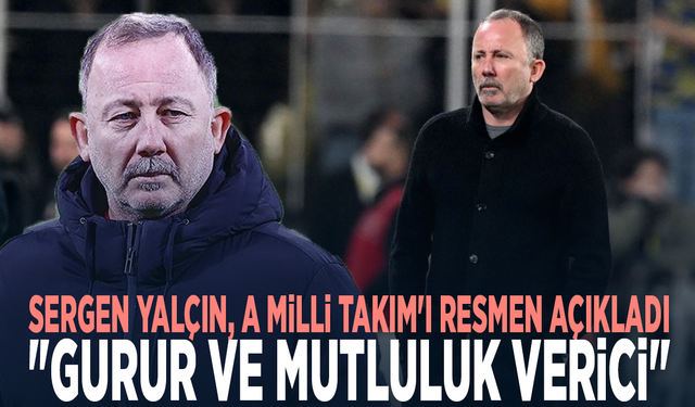 Sergen Yalçın, A Milli Takım'ı resmen açıkladı: "Gurur ve mutluluk verici"