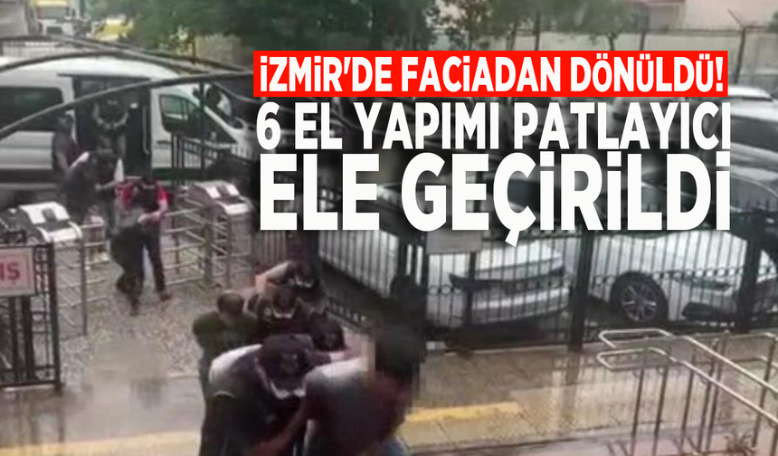 İzmir'de faciadan dönüldü! 6 el yapımı patlayıcı ele geçirildi