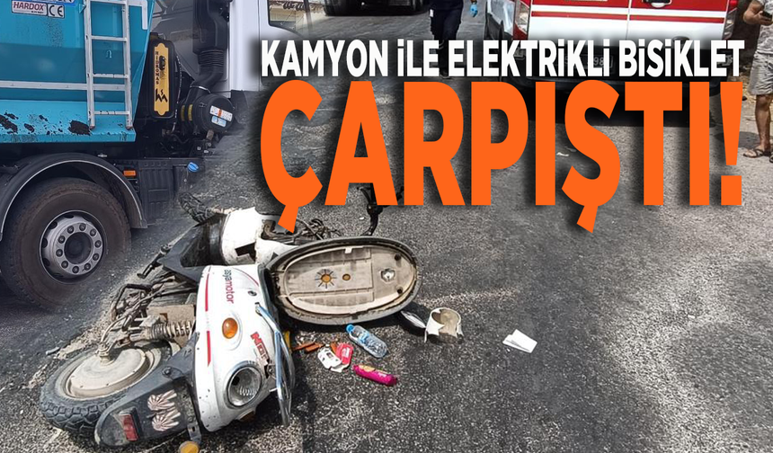 Kamyon ile elektrikli bisiklet çarpıştı!
