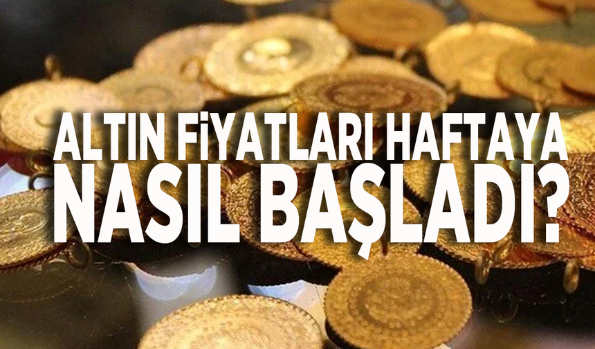Altın fiyatları haftaya nasıl başladı? (25 Eylül 2023)