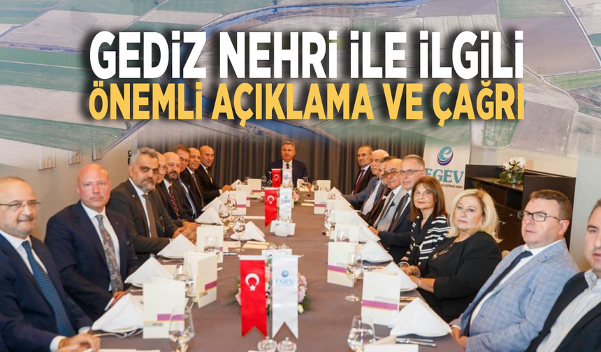 Gediz Nehri ile ilgili önemli açıklama ve çağrı