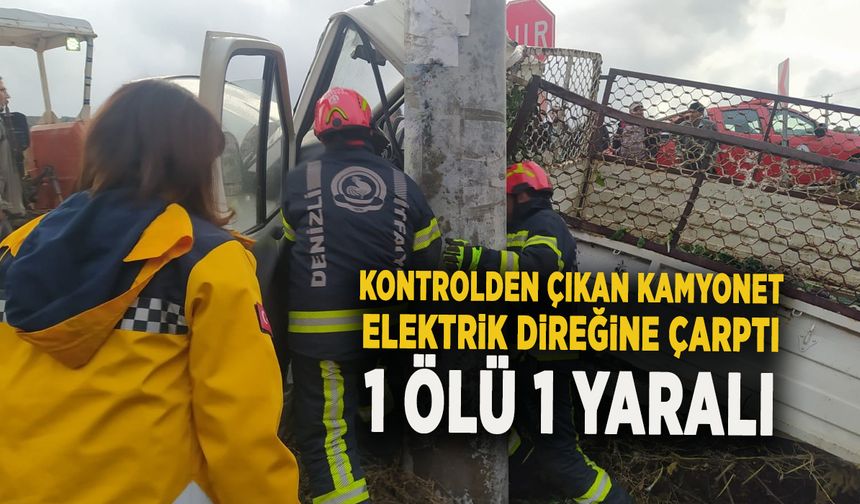 Yağışta kontrolden çıkan kamyonet elektrik direğine çarptı!  Manisalı esnaf hayatını kaybetti