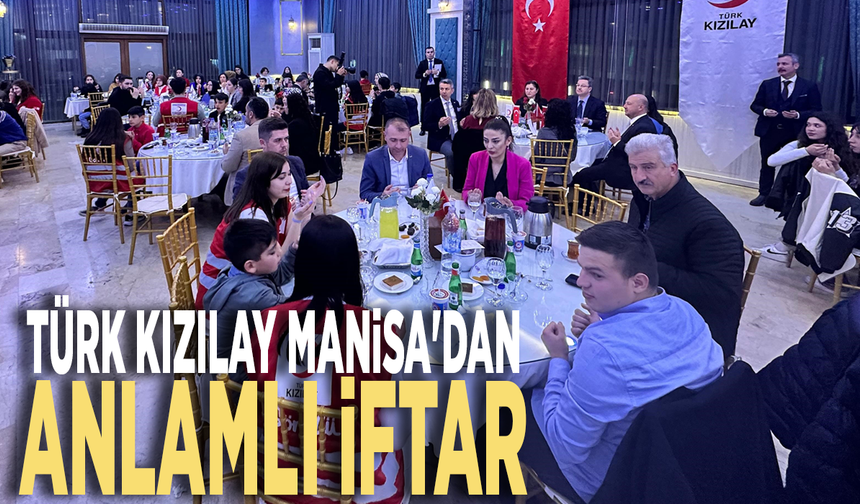 Türk Kızılay Manisa'dan anlamlı iftar