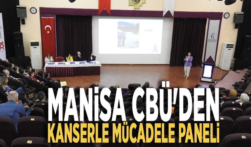 Manisa CBÜ'den kanserle mücadele paneli