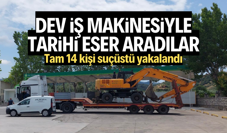 İş makinesiyle tarihi eser aradılar