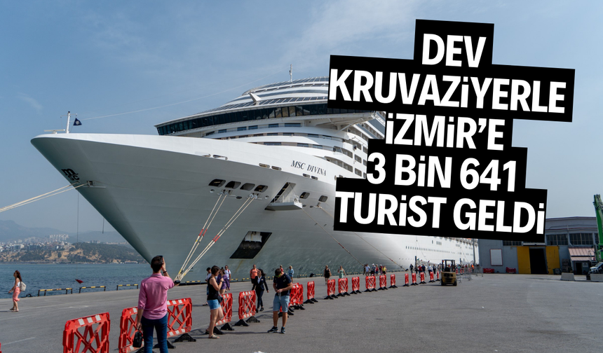 Dev kruvaziyerle İzmir’e 3 bin 641 turist geldi