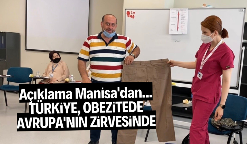 Açıklama Manisa'dan... Türkiye, obezitede Avrupa'nın zirvesinde