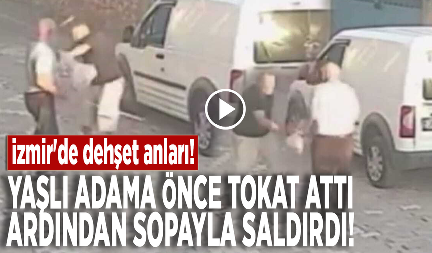 İzmir'de dehşet anları: Yaşlı adama önce tokat attı, ardından sopayla saldırdı!
