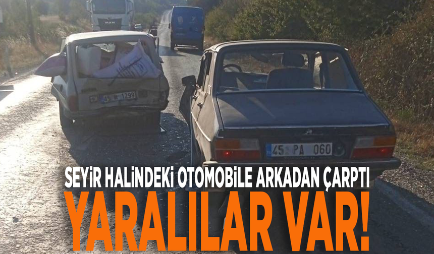 Seyir halindeki otomobile arkadan çarptı: Yaralılar var!