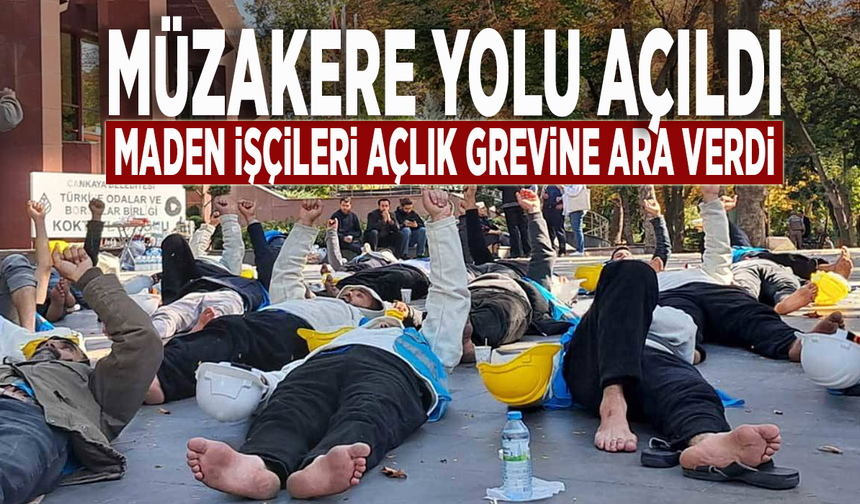 Müzakere yolu açıldı: Maden işçileri açlık grevine ara verdi