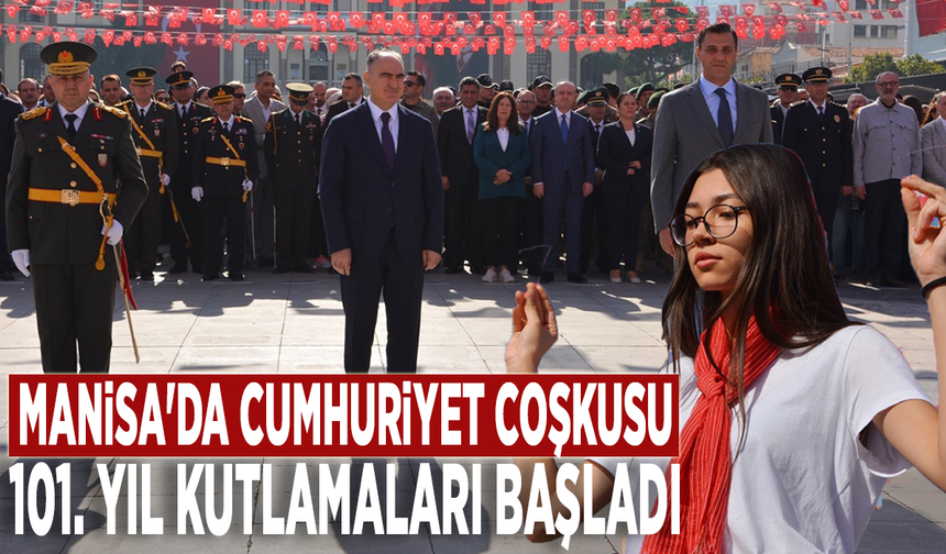 Manisa'da Cumhuriyet coşkusu: 101. yıl kutlamaları başladı