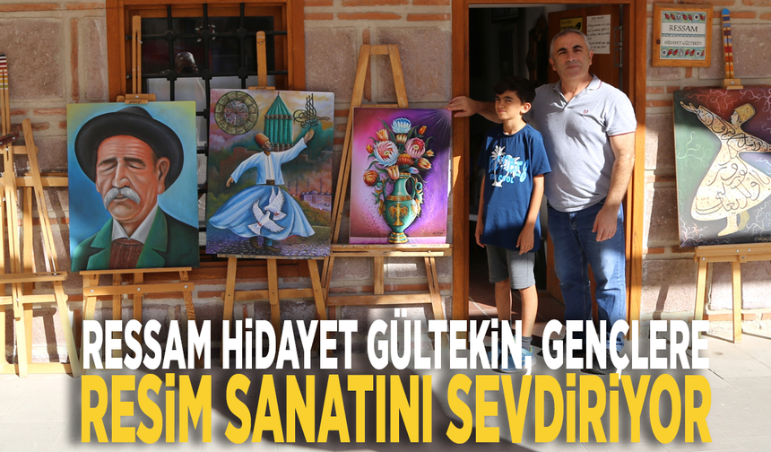 Ressam Hidayet Gültekin, gençlere resim sanatını sevdiriyor