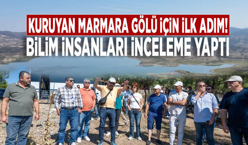 Kuruyan Marmara Gölü için ilk adım! Bilim insanları inceleme yaptı