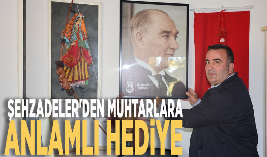 Şehzadeler'den muhtarlara anlamlı hediye