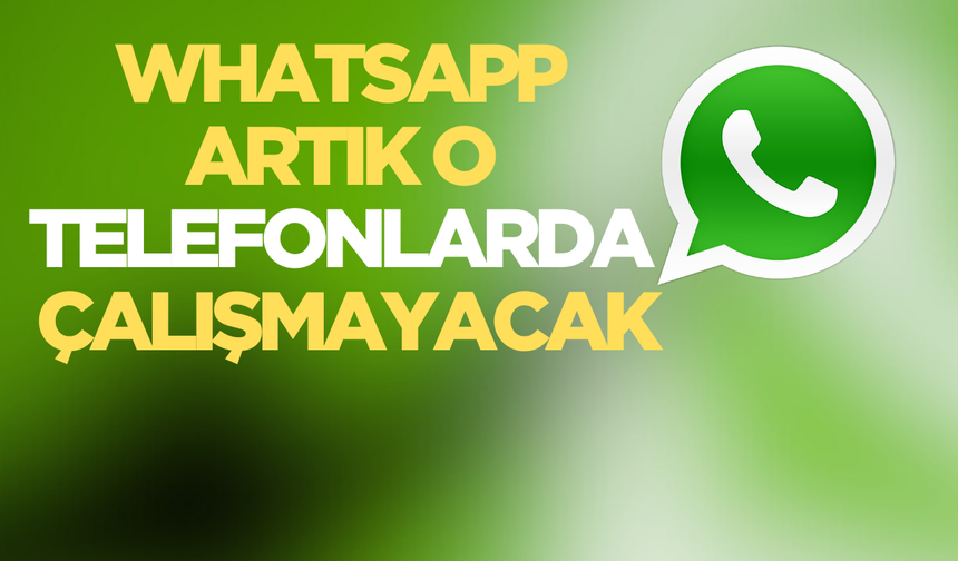 WhatsApp'tan kullanıcılarına kötü haber!