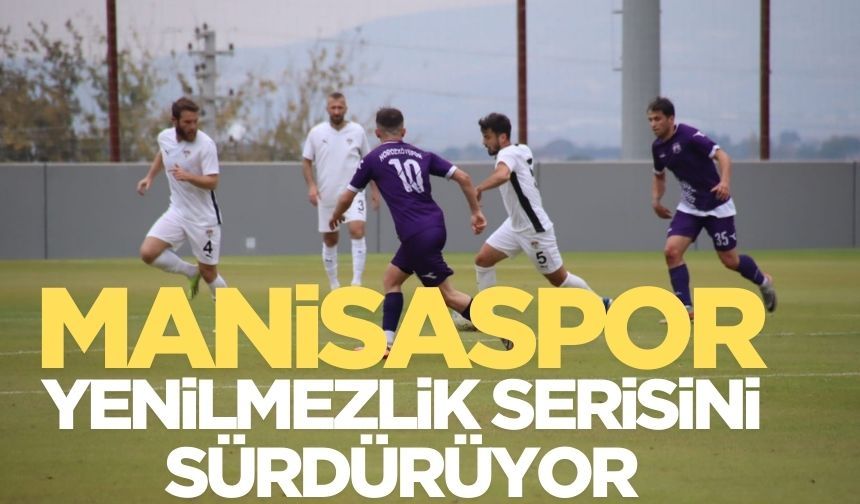 Manisaspor yenilmezlik serisini sürdürüyor!