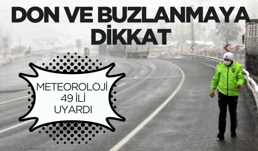 Meteoroloji'den 49 il için sarı ve turuncu kodlu uyarı!