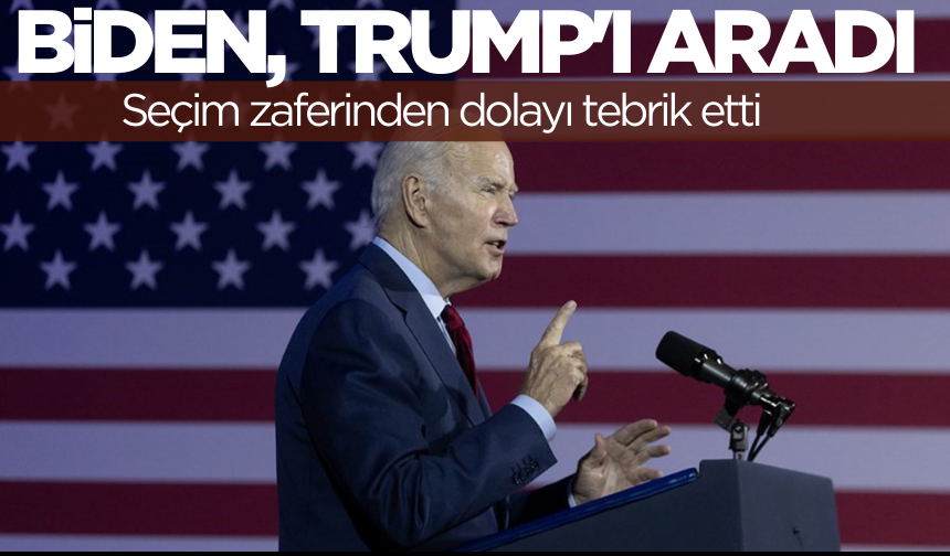 Biden, Trump’ı seçim zaferinden dolayı tebrik etti