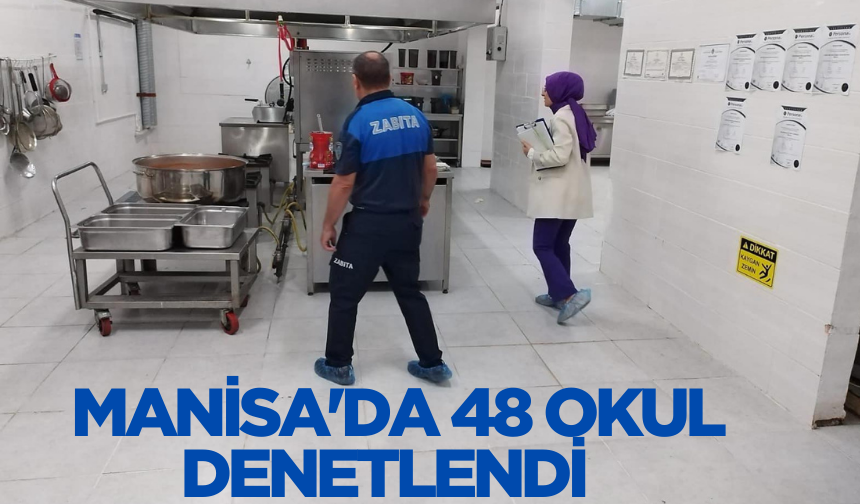 Manisa'da 48 okul denetimden geçti